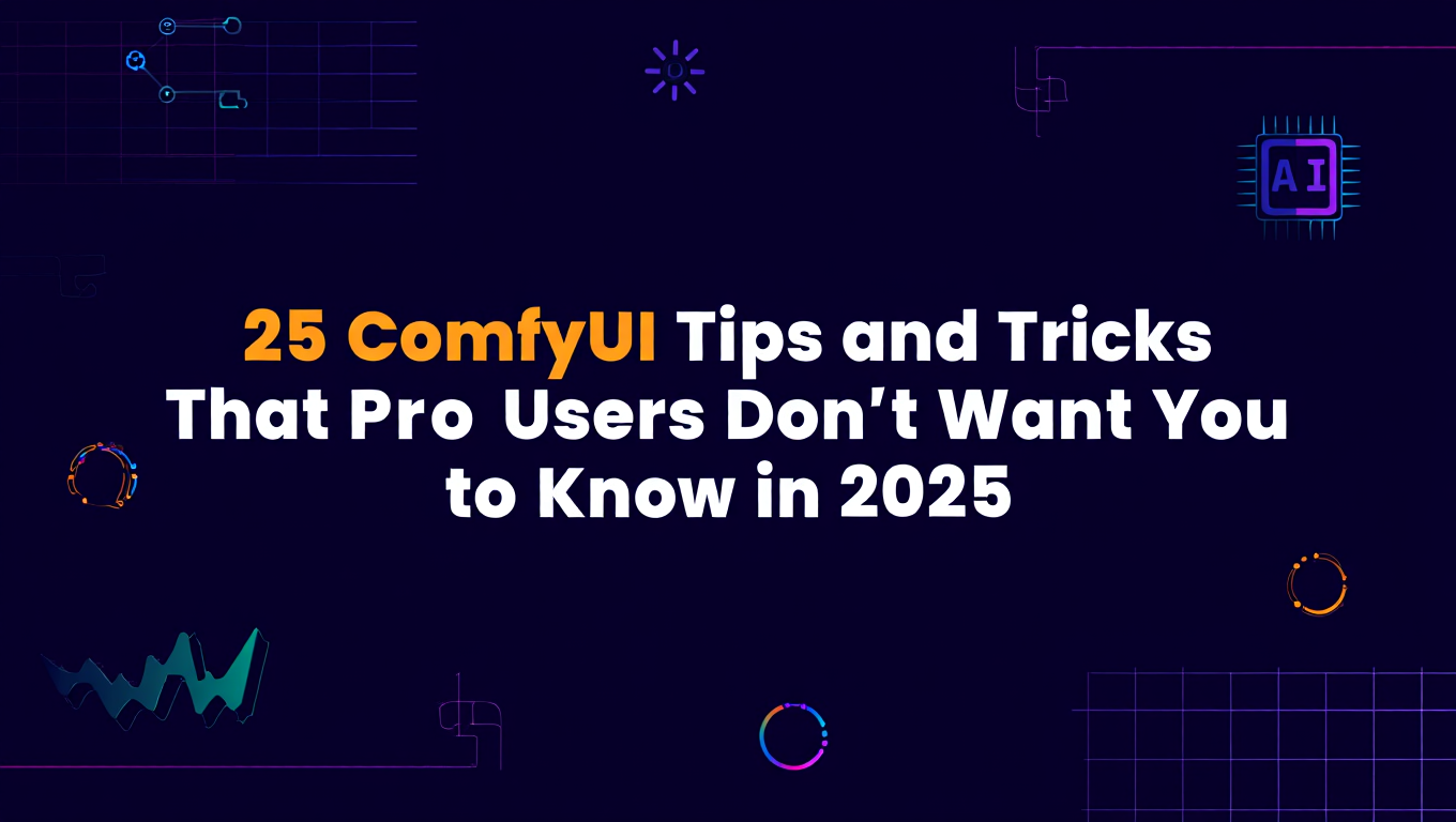 25 ComfyUI Tips and Tricks That Pro Users Don't Want You to Know in featured image