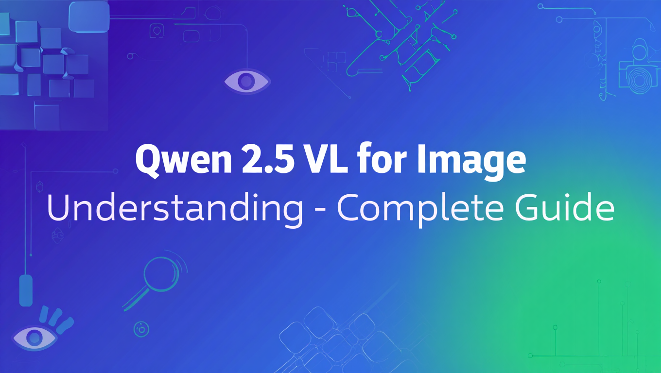 Qwen 2.5 VL for Image Understanding - Complete Guide tutorial banner