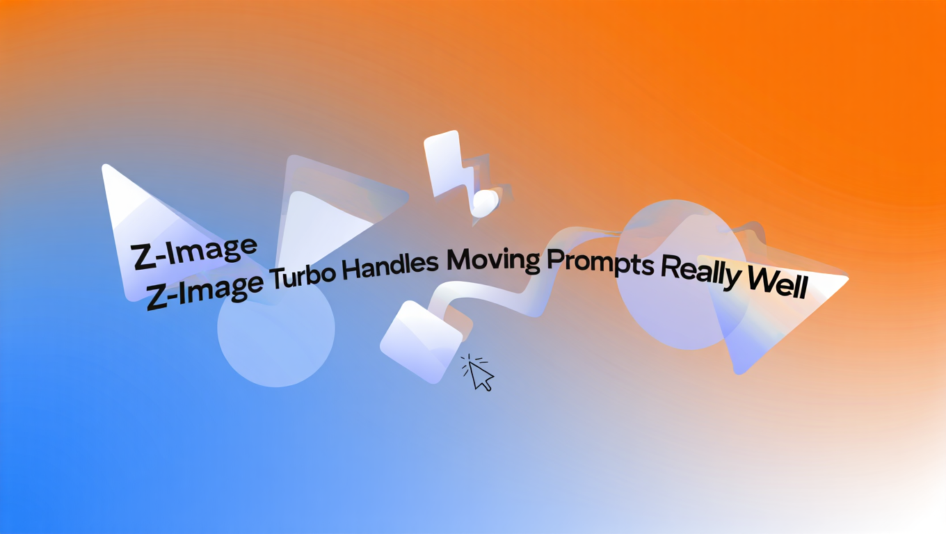 Z-Image Turbo Handles Moving Prompts Really Well featured image