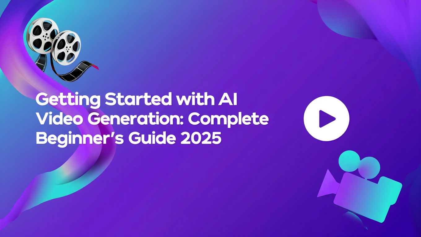Getting Started with AI Video Generation: Complete Beginner's Guide 2025 - Complete AI Video Generation guide and tutorial