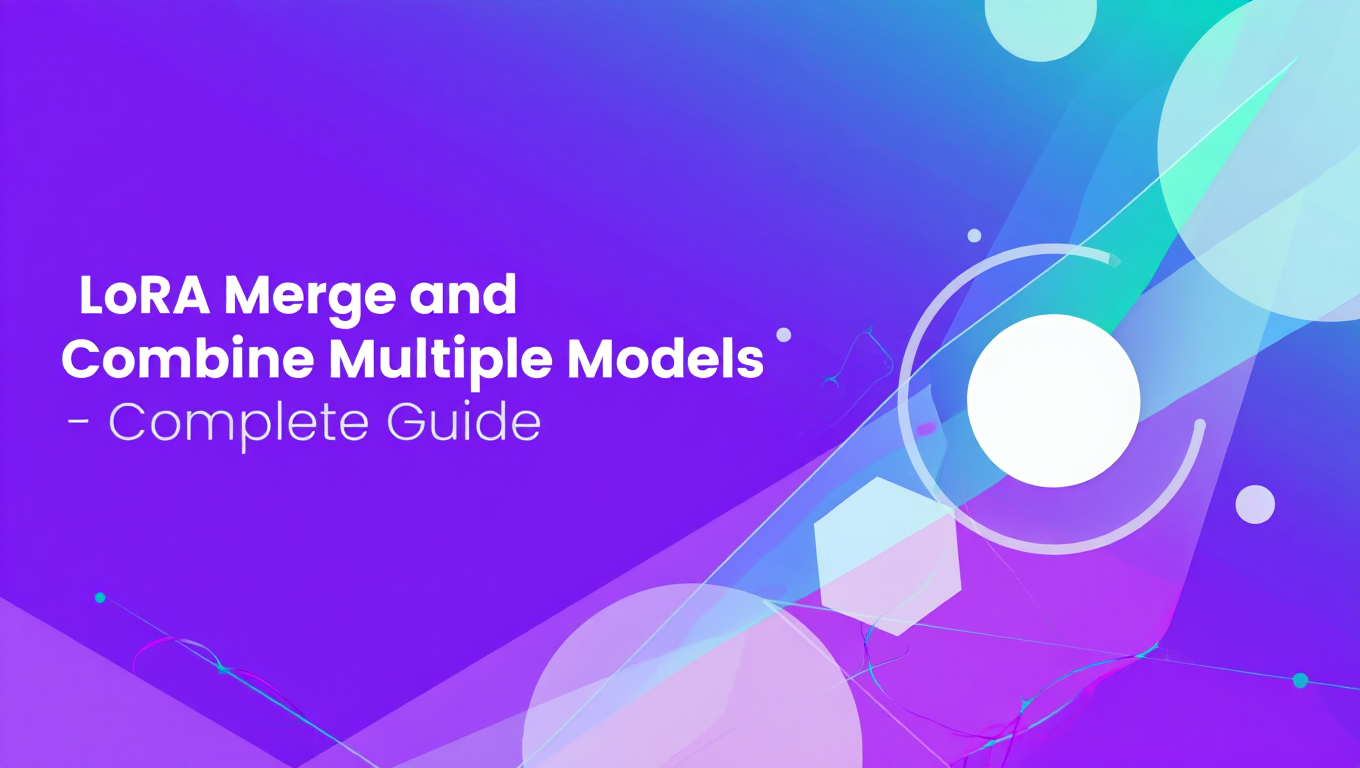 LoRA Merge and Combine Multiple Models - Complete Guide - Complete AI Image Generation guide and tutorial
