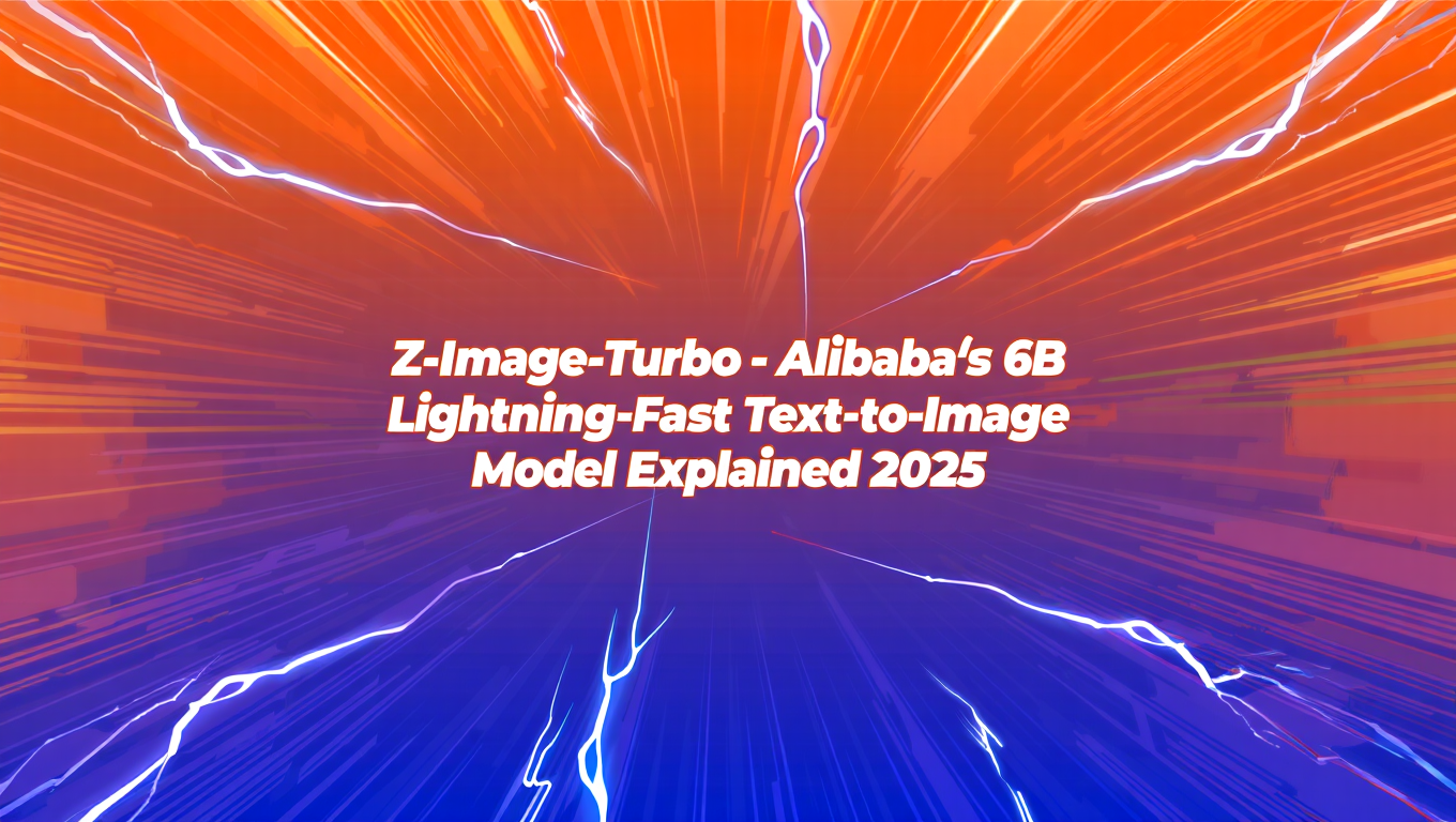 Z-Image-Turbo - Alibaba's 6B Lightning-Fast Text-to-Image Model Explained 2025 - Complete AI Image Generation guide and tutorial